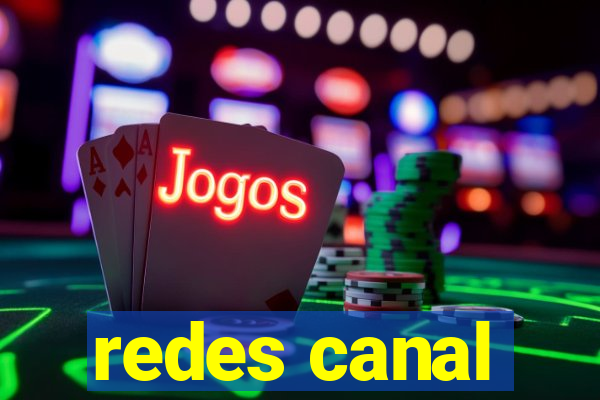 redes canal